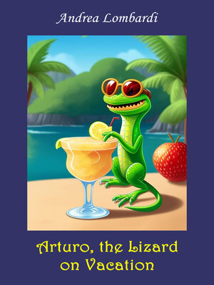 cover image of Arturo, the Lizard on Vacation